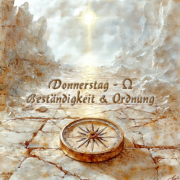 Donnerstag - Ω steht für Beständigkeit und Ordnung. Omega ein Zeichen für innere Balance, Struktur und die Kraft der Ausdauer.